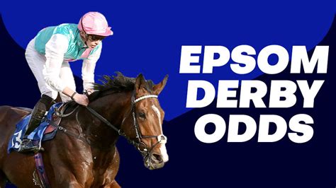 Epsom Derby Betting Odds .